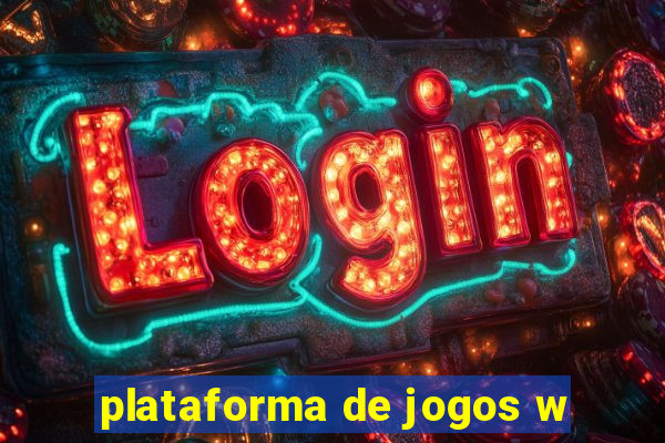 plataforma de jogos w